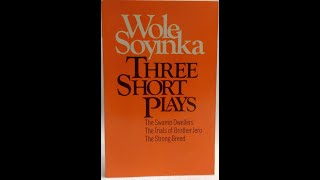 Plot summary, “The Swamp Dwellers” by Wole Soyinka in 6 Minutes - Book Review