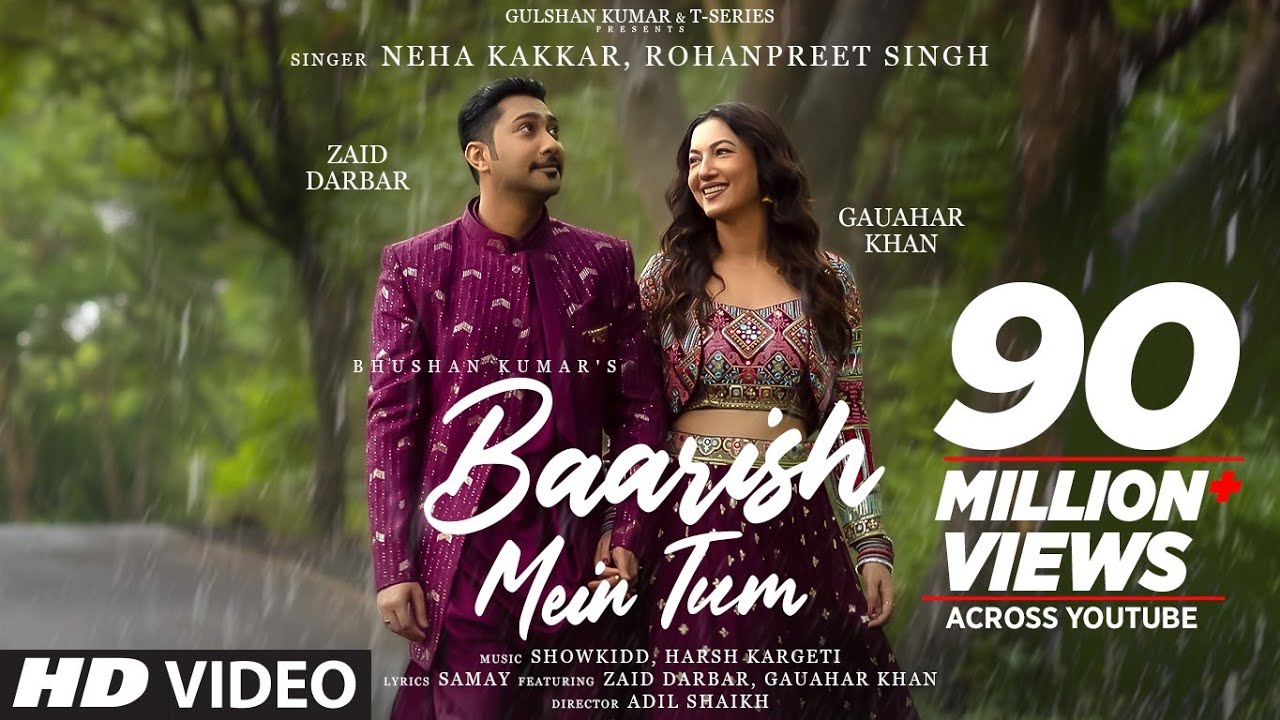 1280px x 720px - Neha Kakkar, Rohanpreet: Baarish Mein Tum | Gauahar K, Zaid D | Showkidd,  Harsh, Samay | Bhushan K - YouTube