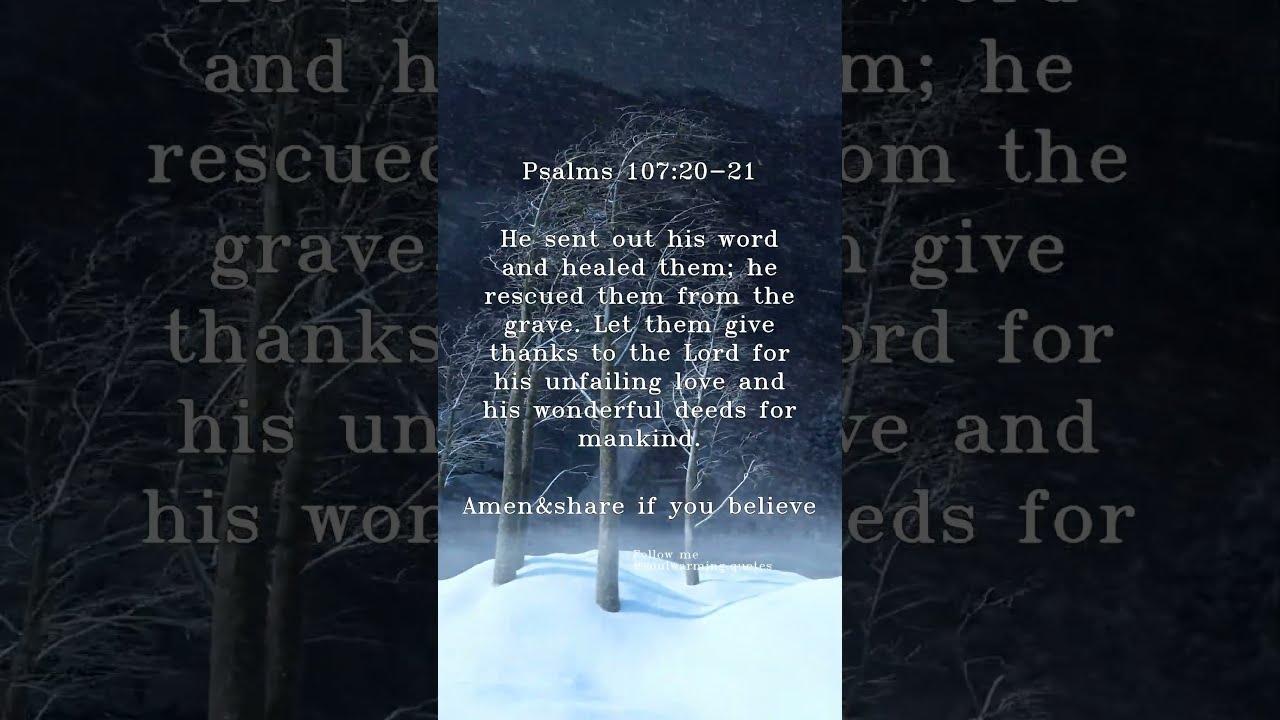 Psalms 107 20 21 He Sent Out His Word And Healed Them God Jesus Bible Prayer Christian