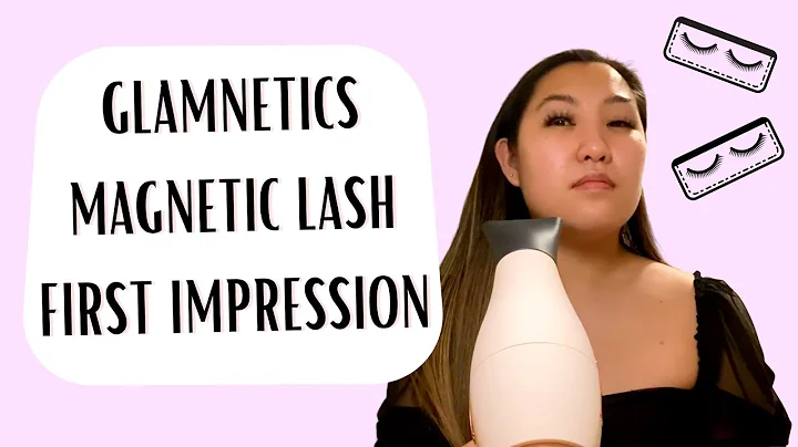 GLAMNETIC MAGNETIC LASHES - First Impression + Review