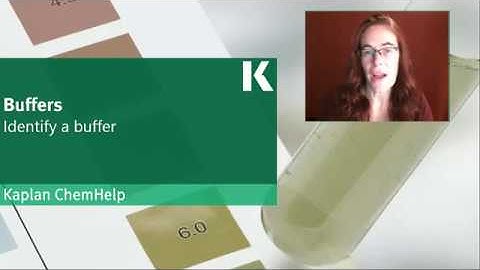Chemistry Review: Identifying a Buffer | Kaplan MCAT Prep