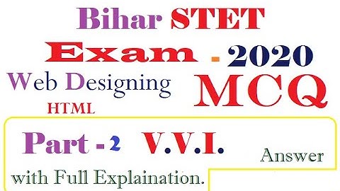 Bihar STET Exam CS, Web Designing (HTML) MCQs Test Series 2 with Answer Explanation (हिंदी में)