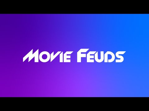 Movie Feuds is Back Baaabbyyy!!!