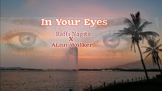 In Your Eyes Raffi Ahmad x Nagita x Alan Walker with Lyrics