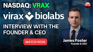 CEO James Foster on Virax Biolabs' (VRAX) Long COVID Diagnostic & US Market Entry