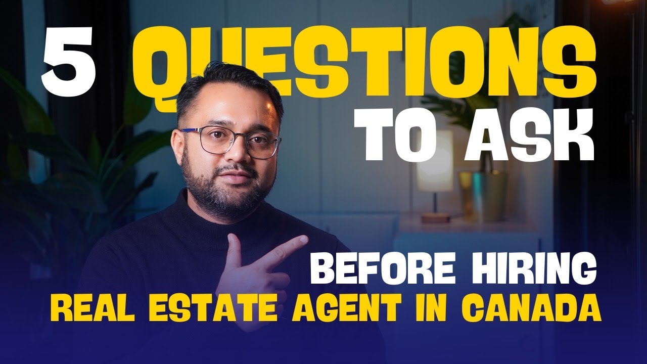 Top 5 Questions to Ask Before Hiring a Real Estate Agent in Canada ...