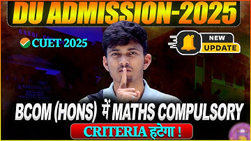 CUET 2025: Maths Compulsory Criteria For B.Com.Hons. In DU Will Reject