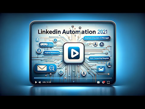 LinkedIn Automation 2021: Automate Connections & Messages on LinkedIn