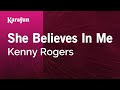 She Believes In Me - Kenny Rogers | Karaoke Version | KaraFun