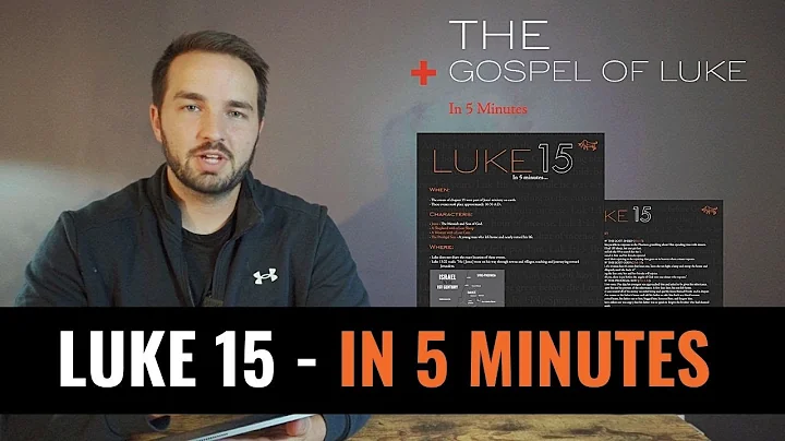 Chương 15 Lu-ca - 5 phút sự thật về tình yêu và lòng thương xót của Chúa