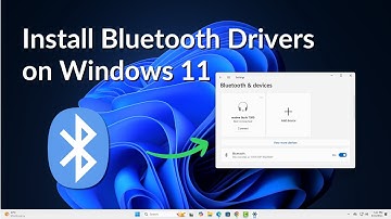 How to Install Bluetooth Drivers on Windows 11