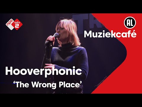 Hooverphonic - The Wrong Place | live in Muziekcaf