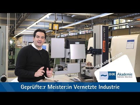 Geprüfte:r Meister:-in Vernetzte Industrie (IHK) - fit für Technologietrends in der Produktion