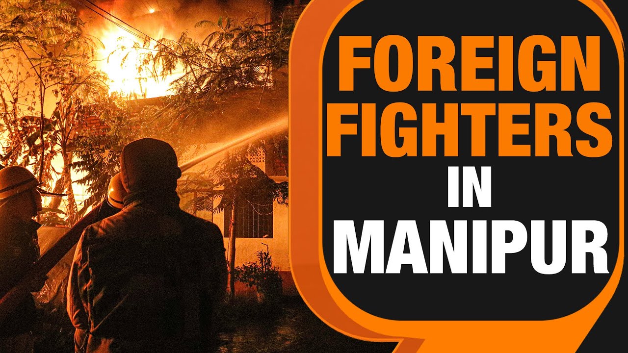 Are foreign infiltrators waging war in Manipur?  Who are they fighting for?| News9