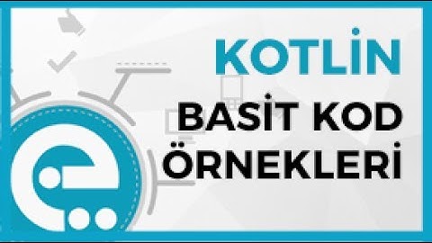 3 Kotlin Basit Kod Örnekleri | Kotlin Temel Eğitim Seti