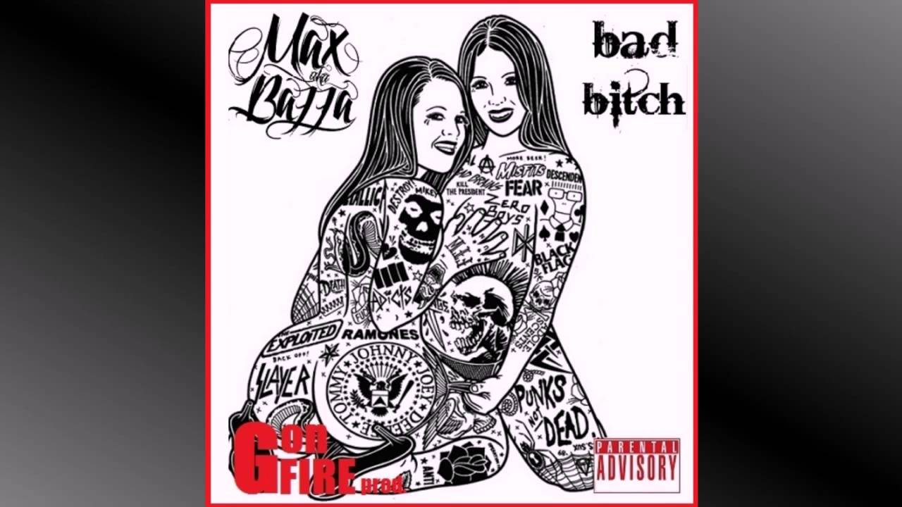Watch MAXBALLA - bad bitch on YouTube Watch MAXBALLA - bad bitch on YouTube