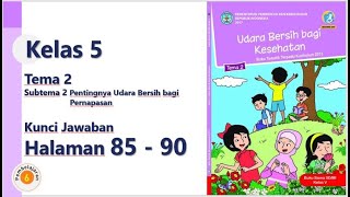 Kunci Jawaban Kelas 5 Tema 2 halaman 85 - 90