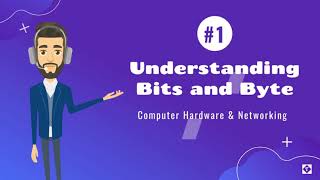 #1 Understanding Bits and Byte | Computer Hardware Course | CompTIA A+