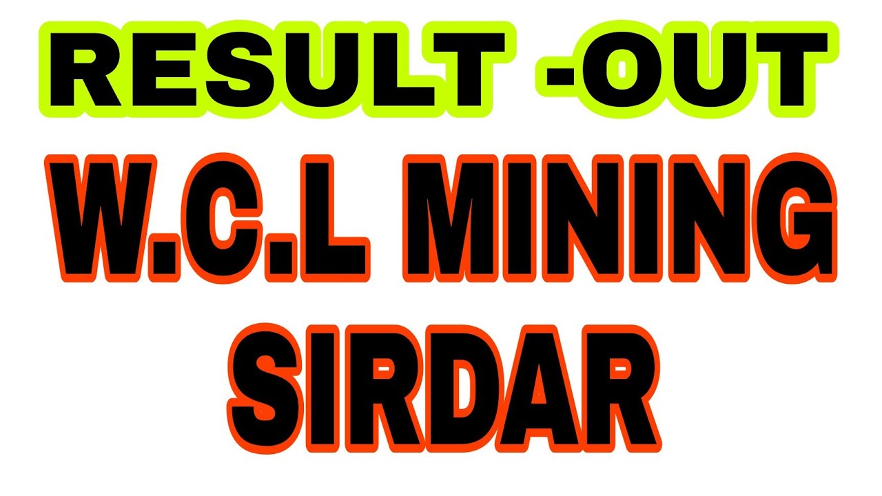 WCL RESULT MINING SIRDAR