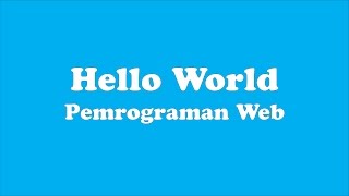 Hello World #2 - Tutorial Pemrograman Web Bahasa Indonesia