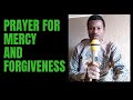 Prayer For Mercy And Forgiveness mp3