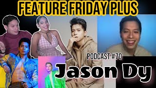 Feature Friday Plus #70 Jason Dy|Winning The Voice Philippines, What happens after & New music