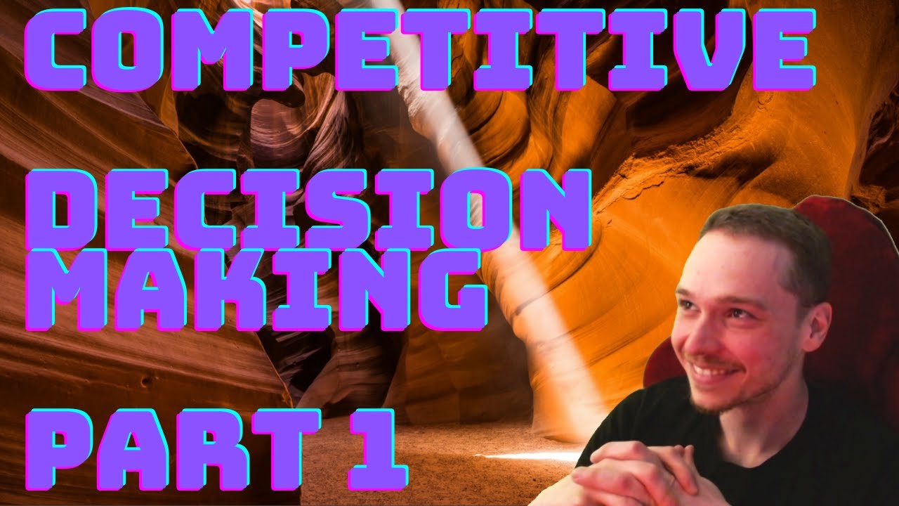 Competitive Decision Making FUNDAMENTALS