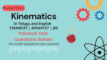 KINEMATICS PREVIOUS YEAR QUESTIONS IN ONE SHOT | EAMCET 2022 | APEAPCET 2022| STUDY WISER | JEE