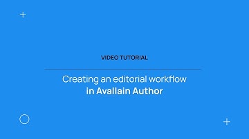 How to create and editorial workflow in Avallain Author