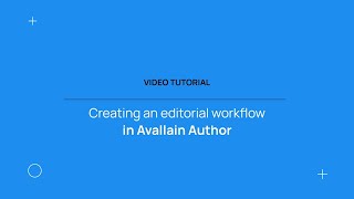 Celebrity How to create and editorial workflow in Avallain Author Profile
