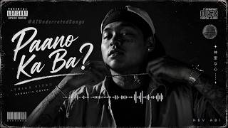 Paano ka ba? - Acoustic Version by Hev abi (W/Lyrics)