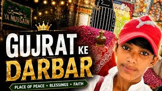 Gujrat k darbar..🥰🥰.ya hussain first nosh pak nosh pak🙃