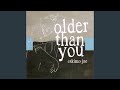 Miniature de la vidéo de la chanson Older Than You (2020 Mix)