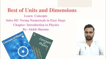 Best of Units and Dimensions Learn Concepts and  solve HC Verma Part-01?? Solution Chapter-01 Q-06