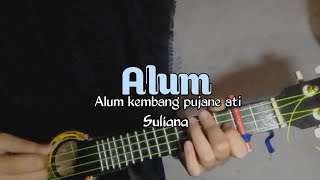 Alum - Suliana || Cover Devia Rozaini