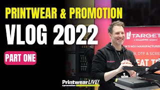 Printwear & Promotion 2022 VLOG (Part 1) | Target Transfers screenshot 5