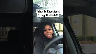 Things To Know About Dating In Atlanta!!!!