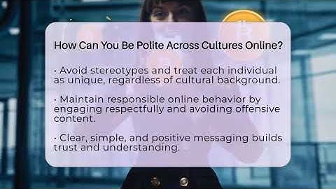How Can You Be Polite Across Cultures Online? - Everyday-Networking