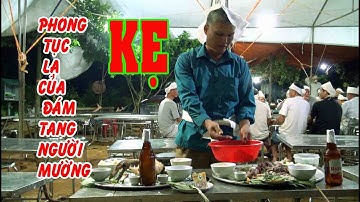 KẸ PHONG TỤC LẠ CỦA ĐÁM TANG NGƯỜI MƯỜNG