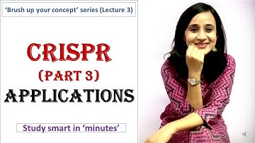CRISPR Cas (Part 3)| Applications | Quick concept | Simplest concept
