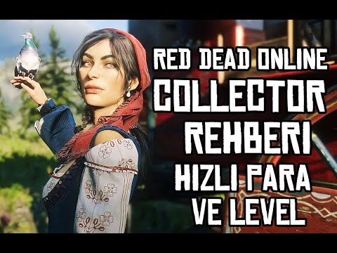 RED DEAD ONLINE COLLECTOR (KOLEKSİYONCU) REHBERİ - EN HIZLI PARA VE LEVEL KASTIRAN ROL TÜM DETAYLAR