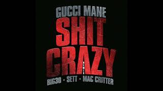 Gucci Mane - Shit Crazy (feat. BIG30) [Kjbeats Remix]