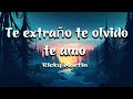 Te Extraño, Te Olvido, Te Amo - Ricky Martin (Letra)