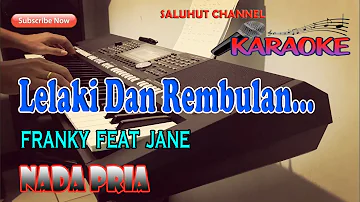 LELAKI DAN REMBULAN ll KARAOKE NOSTALGIA ll FRANKY AND JANE ll NADA PRIA F=DO