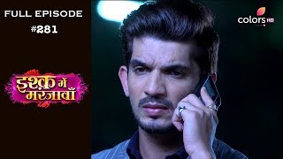 Ishq Mein Marjawan - Full Episode 281 - With English Subtitles