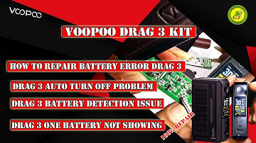 VOOPOO Drag 3 Kit | How To Repair Battery Error drag 3 | Drag 3 Battery Detection Issue | Auto Off