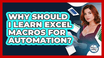 Why Should I Learn Excel Macros For Automation? - Docs and Sheets Pro