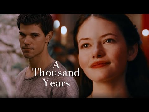 Jacob Black & Renesmee Cullen | A Thousand Years [For Jacob Black]