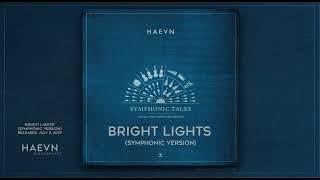 HAEVN - Bright Lights (Symphonic Version)