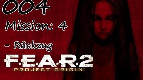 F.E.A.R. 2: Project Origin Walkthrough Gameplay #004 [HD+] - Rückzug - Mission: 4